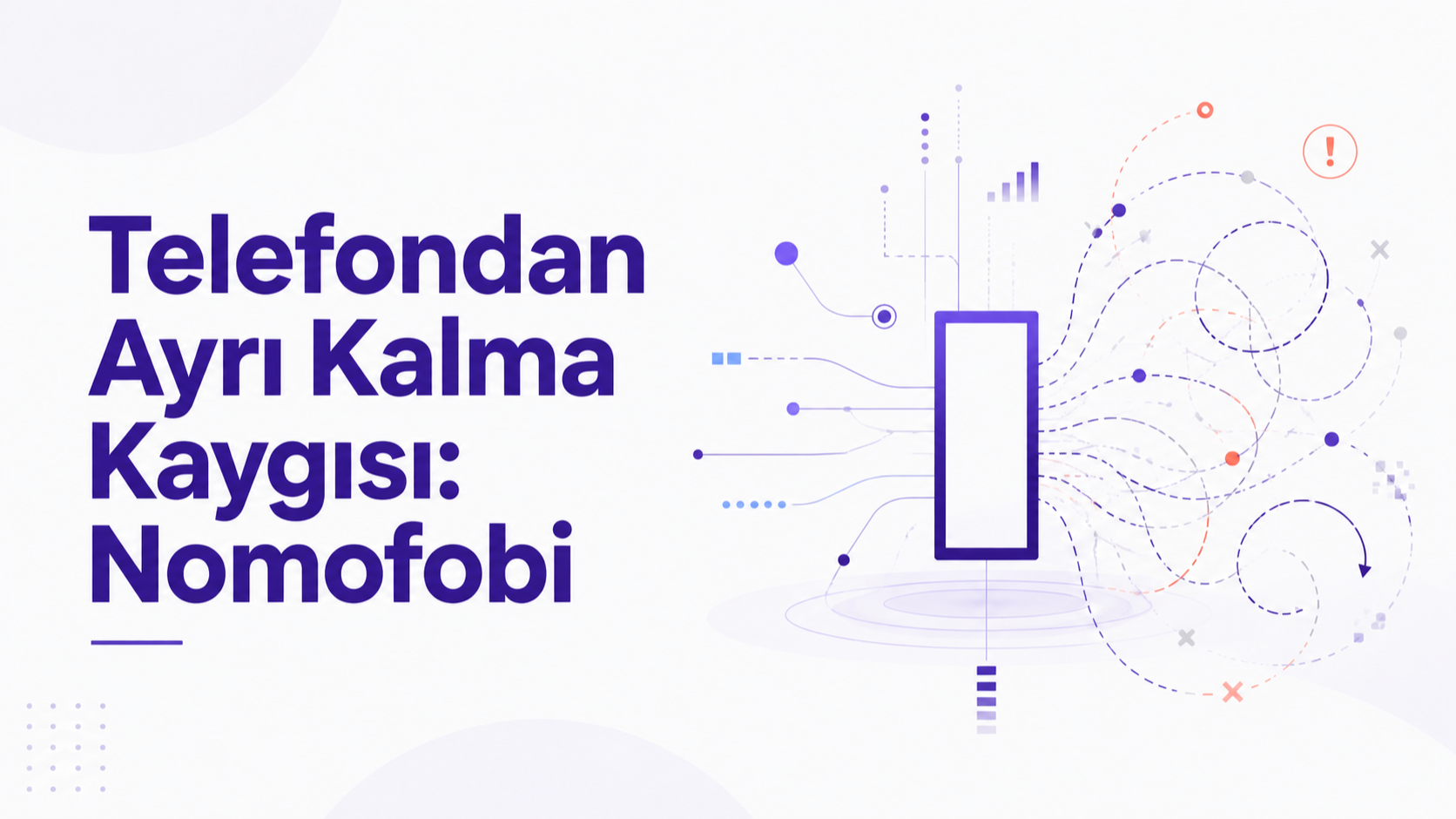 Telefondan Ayrı Kalma Kaygısı: Nomofobi
