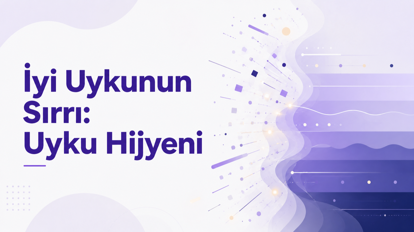 İyi Uykunun Sırrı: Uyku Hijyeni